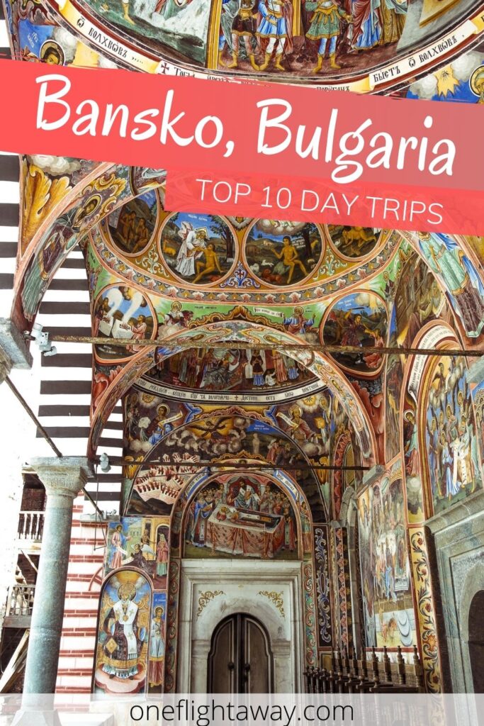 Bansko, Bulgaria - Top 10 Day Trips