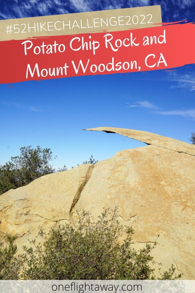 #52HikeChallenge2022 Potato Chip Rock and Mount Woodson, CA